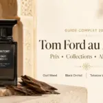 Tom Ford Parfum au Maroc : Prix, Collections et Alternatives